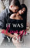 E-Book (epub) It Was Always You von S. L. Sterling