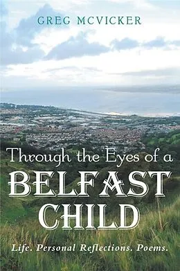 E-Book (epub) Through the Eyes of a Belfast Child von Greg McVicker