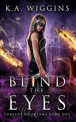 E-Book (epub) Blind the Eyes von K. A. Wiggins