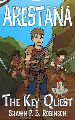 E-Book (epub) Arestana: The Key Quest (Arestana Series, #1) von Shawn P. B. Robinson