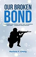 E-Book (epub) Our Broken Bond von Marlene F Cheng