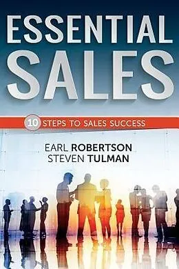 E-Book (epub) Essential Sales - The 10 Steps to Sales Success von Earl D. Robertson, Steven C. Tulman