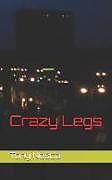 Kartonierter Einband Crazy Legs von Tony Nesca