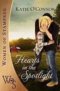 E-Book (epub) Hearts in the Spotlight (Women of Stampede) von Katie O'Connor