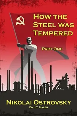 ePUB How the Steel Was Tempered von Nikolai Ostrovsky