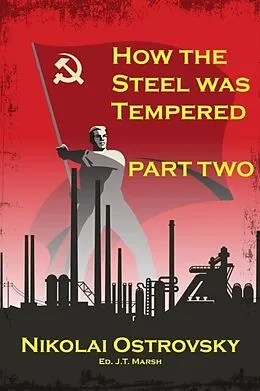 ePUB How the Steel Was Tempered von Nikolai Ostrovsky