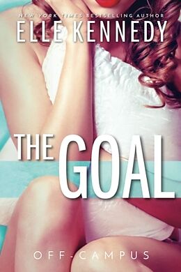 Couverture cartonnée The Goal de Elle Kennedy