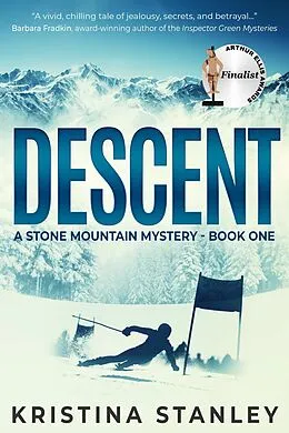 E-Book (epub) Descent (A Stone Mountain Mystery, #1) von Kristina Stanley