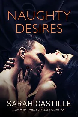 E-Book (epub) Naughty Desires (Naughty Shorts, #1) von Sarah Castille