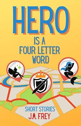 E-Book (epub) Hero is a Four Letter Word von J. M. Frey