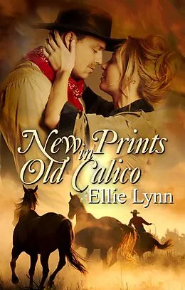 E-Book (epub) New Prints In Old Calico (Calico Brides, #1) von Ellie Lynn