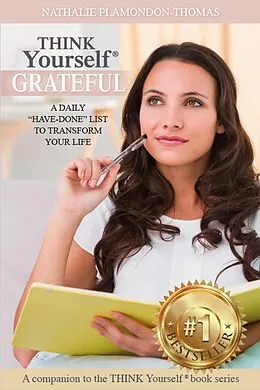E-Book (epub) Think Yourself Grateful (THINK Yourself®) von Nathalie Plamondon-Thomas