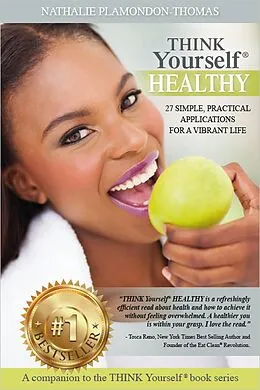E-Book (epub) Think Yourself Healthy (THINK Yourself®) von Nathalie Plamondon-Thomas