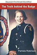 E-Book (epub) The Truth behind the Badge von Pamela Robinson