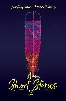 E-Book (epub) Huia Short Stories 12 von Lauren Keenan, Shirley Simmonds, Tangai Waranga