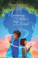 eBook (epub) Amorangi and Millie's Trip Through Time de Lauren Keenan