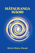 E-Book (epub) M?tauranga M?ori von Hirini Moko Mead