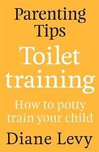 E-Book (epub) Parenting Tips: Toilet Training von Diane Levy