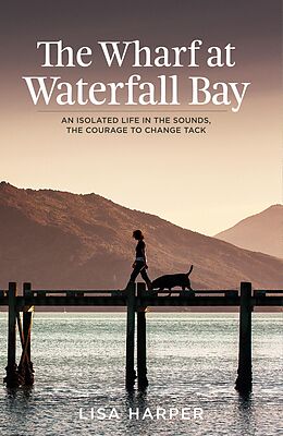 E-Book (epub) Wharf at Waterfall Bay von Lisa Harper