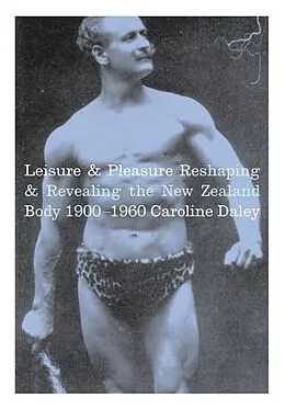 E-Book (epub) Leisure and Pleasure von Caroline Daley
