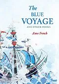 E-Book (pdf) Blue Voyage and Other Poems von Anne French