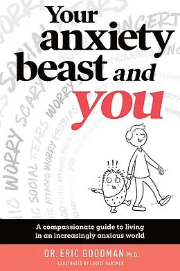 E-Book (pdf) Your Anxiety Beast and You von Eric Goodman