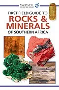E-Book (epub) Sasol First Field Guide to Rocks & Minerals of Southern Africa von Bruce Cairncross
