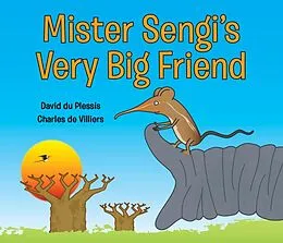 E-Book (pdf) Mister Sengi's Very Big Friend von Charles De Villiers