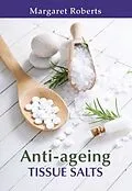 E-Book (pdf) Anti-ageing Tissue Salts von Margaret Roberts