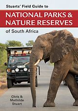 E-Book (epub) Stuarts' Field Guide to National Parks & Nature Reserves of South Africa von Chris Stuart, Mathilde Stuart