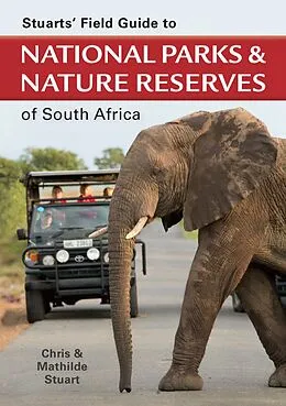 E-Book (epub) Stuarts' Field Guide to National Parks & Nature Reserves of South Africa von Chris Stuart, Mathilde Stuart