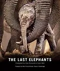 E-Book (epub) The Last Elephants von Colin Bell, Don Pinnock