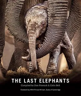 E-Book (epub) The Last Elephants von Colin Bell, Don Pinnock