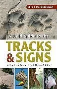 Kartonierter Einband (Kt) Stuarts Field Guide to the Tracks and Signs of Southern, Central and East African Wildlife von Stuart Chris, Stuart Mathilde