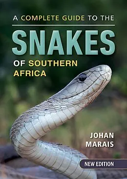 E-Book (epub) A Complete Guide to the Snakes of Southern Africa von Johan Marais