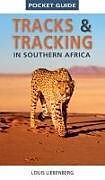 Couverture cartonnée Pocket Guide Tracks and Tracking in Southern Africa de Louis Liebenberg