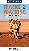 Kartonierter Einband Pocket Guide Tracks and Tracking in Southern Africa von Liebenberg Louis
