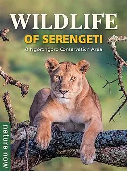 E-Book (epub) Wildlife of Serengeti & Ngorongoro Conservation Area von Jean du Plessis, Rupert Watson