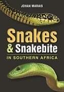 Couverture cartonnée Snakes & Snakebite in Southern Africa de Johan Marais