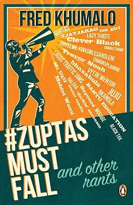 E-Book (epub) #ZuptasMustFall, and other rants von Fred Khumalo