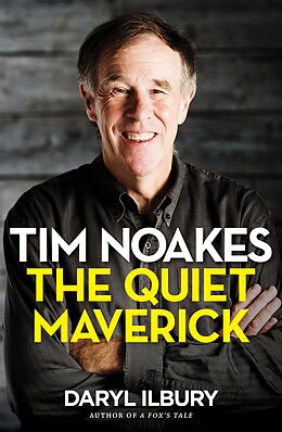 E-Book (epub) Tim Noakes: The Quiet Maverick von Daryl Ilbury