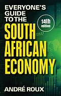 E-Book (epub) Everyone's Guide to the South African Economy 14th Edition von André Roux