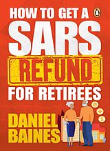 eBook (epub) How to Get a SARS Refund for Retirees de Daniel Baines