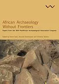 E-Book (epub) African Archaeology Without Frontiers von Chapurukha M Kusimba, Akin Ogundiran, Matthew Davies