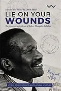E-Book (epub) Lie on your wounds von Robert Sobukwe