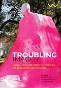 E-Book (epub) Troubling Images von Federico Freschi, Albert Grundlingh, Peter Vale
