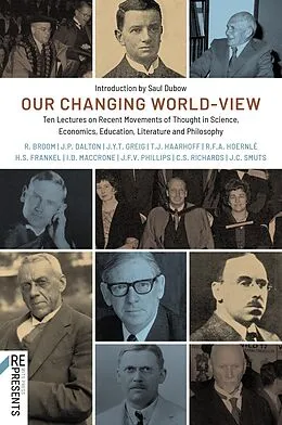 E-Book (epub) Our Changing World-View von Jan Christian Smuts, Reinhold Frederick Alfred Hoernlé, John Patrick Dalton