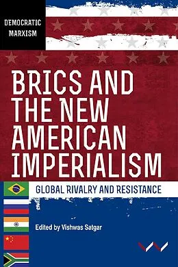 E-Book (epub) BRICS and the New American Imperialism von Karina Kato, Nivedita Majumdar, Keamogetswe Seipato