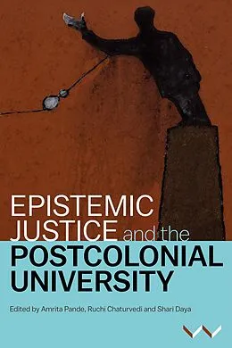 E-Book (epub) Epistemic Justice and the Postcolonial University von Kerusha Govender, Shose Kessi, Nomusa Makhubu