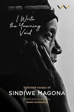 E-Book (epub) I Write the Yawning Void von Sindiwe Magona